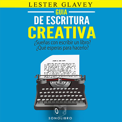 Audiolibro Guía de escritura creativa de Lester Glavey