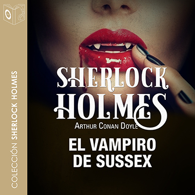 Audiolibro El vampiro de Sussex de Arthur Conan Doyle