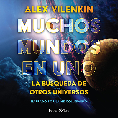 Audiolibro Muchos mundos en uno de Alex Vilenkin