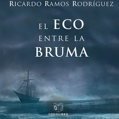 Audiolibro El eco entre la bruma de Ricardo Ramos