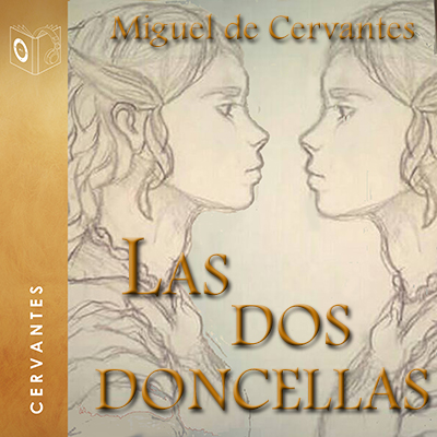 Audiolibro Las dos doncellas de Cervantes