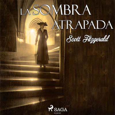 Audiolibro La sombra atrapada de Francis Scott Fitzgerald
