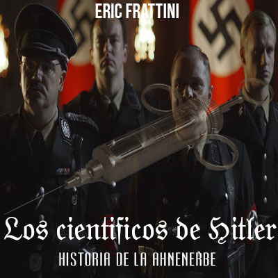 Audiolibro Los científicos de Hitler de Eric Frattini