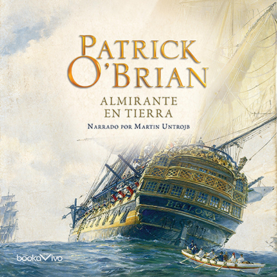 Audiolibro Almirante en tierra de Patrick O'Brien