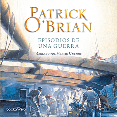 Audiolibro Episodios de una guerra de Patrick O'Brien