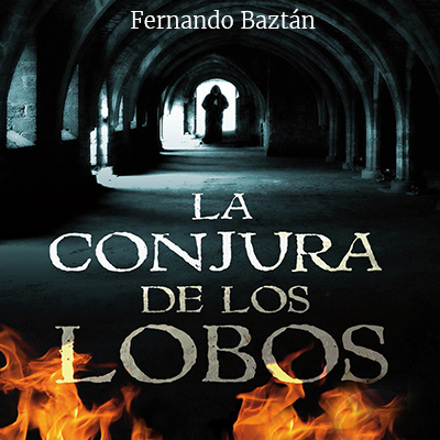 Audiolibro La conjura de los lobos de Fernando Baztán