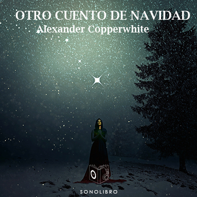 Audiolibro Otro cuento de Navidad de Alexander Copperwhite