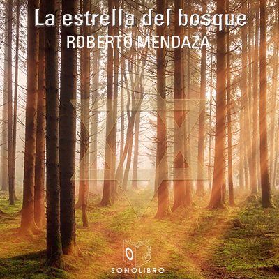 Audiolibro La estrella del Bosque de Roberto Mendaza