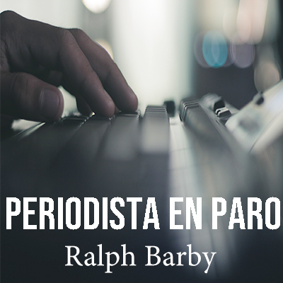 Audiolibro Periodista en el paro de Ralph Barby