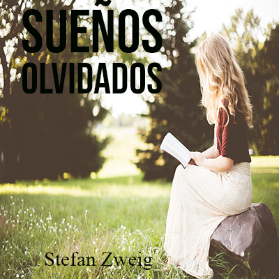 Audiolibro Sueños olvidados de Stefan Zweig