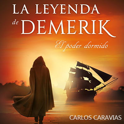 Audiolibro La leyenda de Demerik de Carlos Caravias