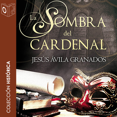 Audiolibro La sombra del cardenal de Jesús Ávila Granados