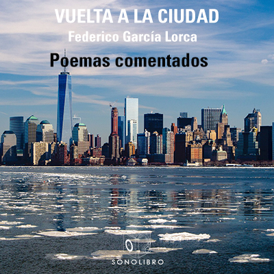 Audiolibro Vuelta a la ciudad de Federico García Lorca