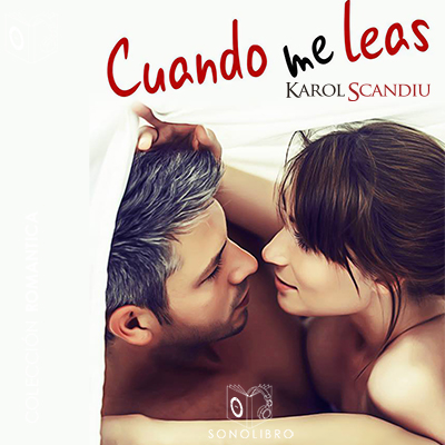 Audiolibro Cuando me leas de Karol Scandiu