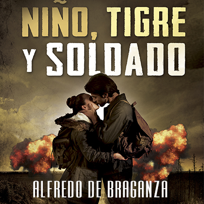 Audiolibro Niño, tigre y soldado de Alfredo de Braganza