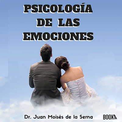 Audiolibro Psicología de las emociones de Juan Moisés de la Serna