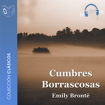 Audiolibro Cumbres Borrascosas - Dramatizado de Emily Brontë