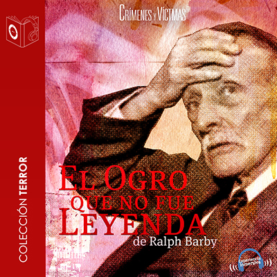 Audiolibro El ogro que no fue leyenda - Dramatizado de Ralph Barby
