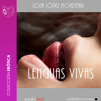 Audiolibro Lenguas vivas de Lola López Mondéjar
