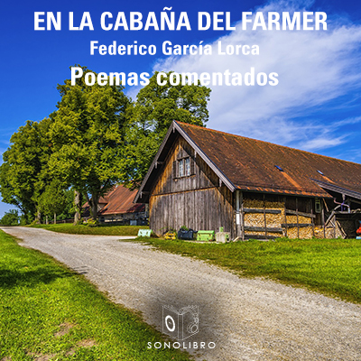 Audiolibro En la cabaña del farmer de Federico García Lorca