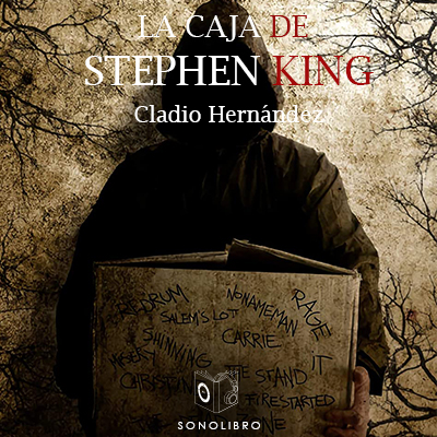 Audiolibro La caja de Stephen King de Claudio Hernández
