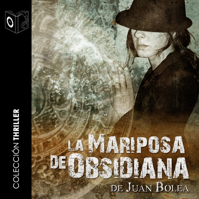 Audiolibro La mariposa de obsidiana de Juan Bolea
