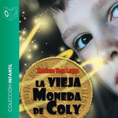 Audiolibro La vieja moneda de Coly de Mariano Vega Luque